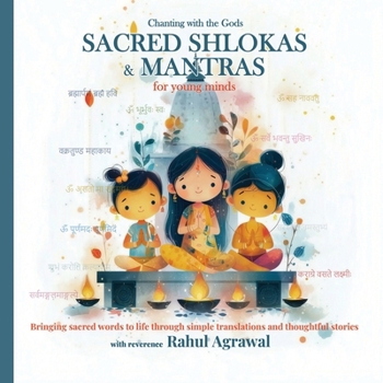 Sacred Shlokas and Mantras for Young Minds: Chanting with the Gods
