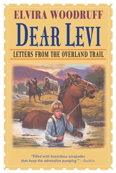 Paperback Dear Levi: Letters from the Overland Trail: Letters from the Overland Trail Book