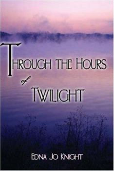 Paperback Through the Hours of Twilight Book