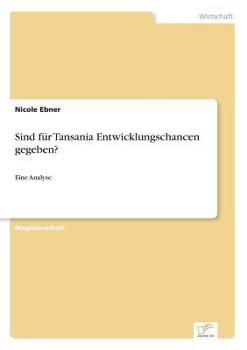 Paperback Sind für Tansania Entwicklungschancen gegeben?: Eine Analyse [German] Book