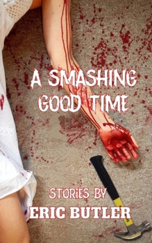 Paperback A Smashing Good Time: Stories by Book