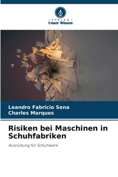 Paperback Risiken bei Maschinen in Schuhfabriken [German] Book
