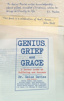 Paperback Genius, Grief and Grace: A Doctor Looks at Suffering and Success Book