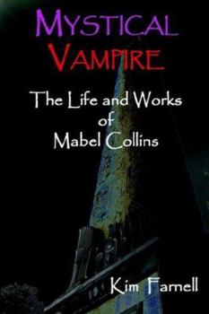 Paperback Mystical Vampire: The Life and Works of Mabel Collins Book
