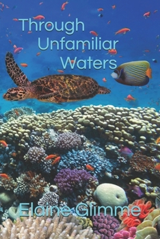 Paperback Through Unfamiliar Waters Book