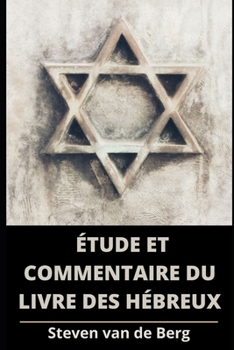 Paperback Étude et Commentaire du Livre Des Hébreux [French] Book