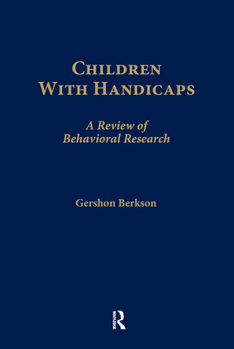 Hardcover Children With Handicaps: A Review of Behavioral Research Book