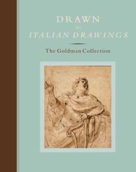 Hardcover Drawn to Italian Drawings: The Goldman Collection Book