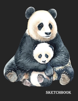 Sketchbook: Watercolor Panda Hug Baby Fun Children Family Activity Book - Blank Paper Sketchbook for Drawing, Crayon Coloring, Doodling & Writing, ... book for Girls, Boys, Kids, Teens, Women, Men