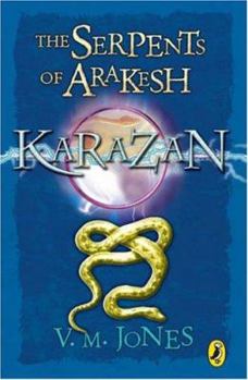 The Serpents of Arakesh (Karazan Quartet) - Book #1 of the Karazan Quartet