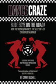 Paperback Dance Craze: Rude Boys on the Road Book