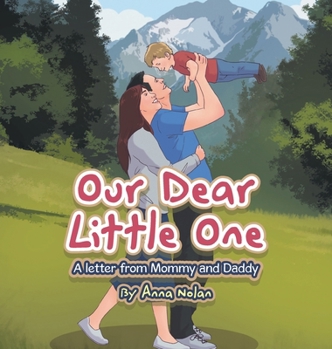 Hardcover Our Dear Little One: A letter from Mommy and Daddy Book