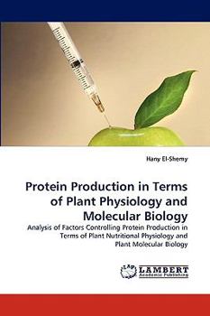 Paperback Protein Production in Terms of Plant Physiology and Molecular Biology Book