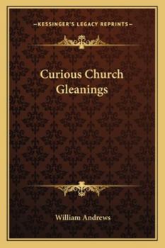 Paperback Curious Church Gleanings Book
