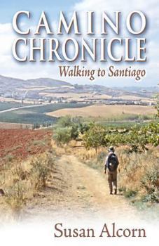 Paperback Camino Chronicle: Walking to Santiago Book