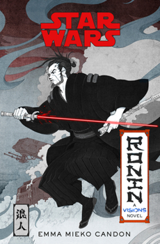 Hardcover Star Wars Visions: Ronin: A Visions Novel (Inspired by the Duel) Book