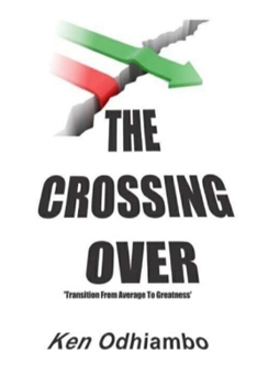 Paperback The Crossing Over: Transition From Average To Greatness Book