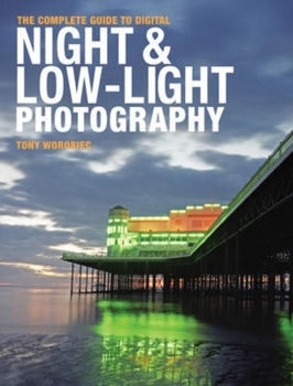 Paperback The Complete Guide to Digital Night and Low-Light Photography Book