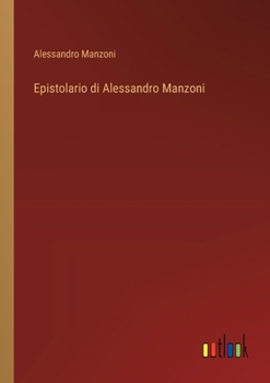 Paperback Epistolario di Alessandro Manzoni [Italian] Book