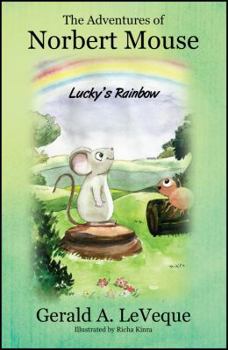 Paperback The Adventures of Norbert Mouse: Lucky's Rainbow Book