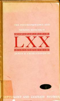 The Pseudepigrapha and Modern Research, With a Supplement (Septuagint and Cognate Studies Series, No. 7)