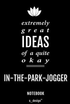 Notebook for In-The-Park-Joggers / In-The-Park-Jogger: awesome handy Note Book [120 blank lined ruled pages]