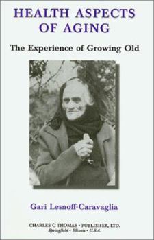 Health Aspects of Aging: The Experience of Growing Old