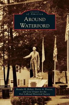 Around Waterford - Book  of the Images of America: Pennsylvania