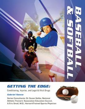 Baseball and Softball - Book  of the Getting The Edge : Conditioning, Injuries and Legal & Illicit Drugs