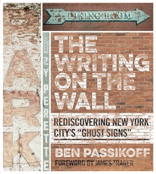 Hardcover The Writing on the Wall: Rediscovering New York City's Ghost Signs Book