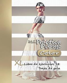 Paperback Práctica Dibujo [Color] - XL Libro de ejercicios 18: Trajes de gala [Spanish] Book