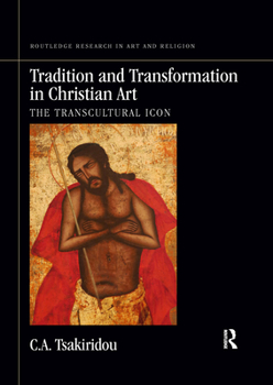 Paperback Tradition and Transformation in Christian Art: The Transcultural Icon Book