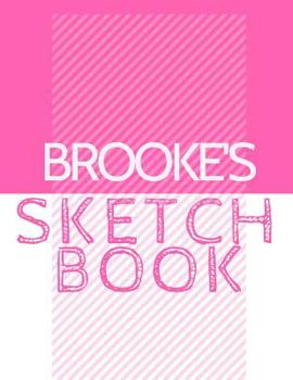 Paperback Brooke's Sketchbook: Personalized Crayon Sketchbook with Name: 120 Pages Book