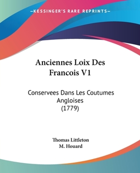 Paperback Anciennes Loix Des Francois V1: Conservees Dans Les Coutumes Angloises (1779) Book