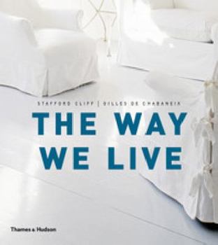 Paperback The Way We Live: Making Homes/Creating Lifestyles Book