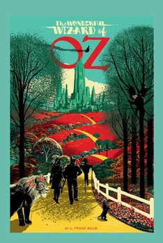 The Wonderful Wizard of Oz: Illustrated