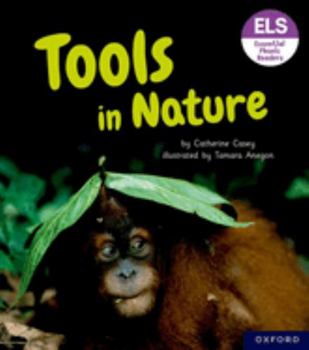 Paperback Essential Letters and Sounds: Essential Phonic Readers: Oxford Reading Level 6: Tools in Nature Book