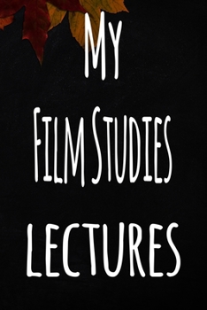 Paperback My Film Studies Lectures: The perfect gift for the student in your life - unique record keeper! Book