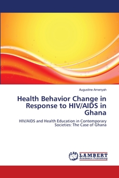 Paperback Health Behavior Change in Response to HIV/AIDS in Ghana Book