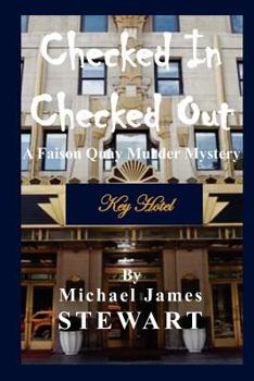 Paperback Checked In / Checked Out: A Faison Quay Murder Mystery Book