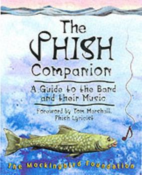 Paperback The Phish Companion: A Guide to the Band and Their Music Book