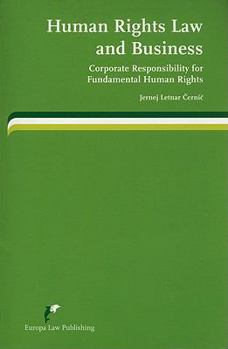 Paperback Human Rights Law and Business: Corporate Responsibility for Fundamental Human Rights Book