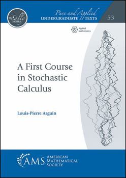 Paperback A First Course in Stochastic Calculus (Pure and Applied Undergraduate Texts, 53) Book