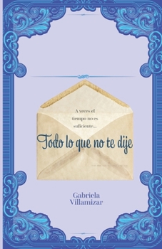 Paperback Todo lo que no te dije [Spanish] Book