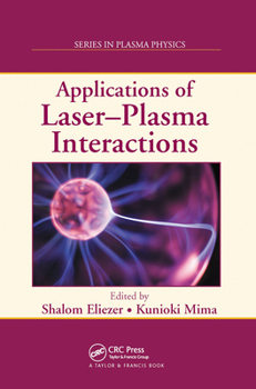 Paperback Applications of Laser-Plasma Interactions Book