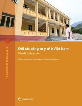 Đối T�c C�ng Tư Y Tế ở Việt Nam: Vấn đề V� Lựa Chọn