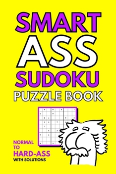 Paperback Smart Ass Sudoku: Large Print Book