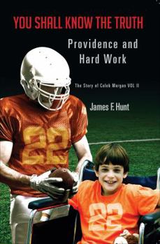 Paperback You Shall Know the Truth (Providence and Hard Work: Story of Caleb Morgan) Book