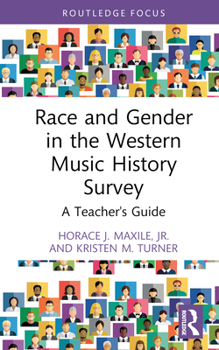 Hardcover Race and Gender in the Western Music History Survey: A Teacher's Guide Book