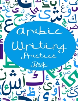Paperback Arabic Writing Practice Book: Arabic Alphabet Handwriting Workbook Book
